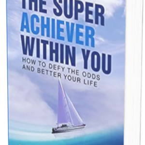 Awaken The Super Achiever Within You
